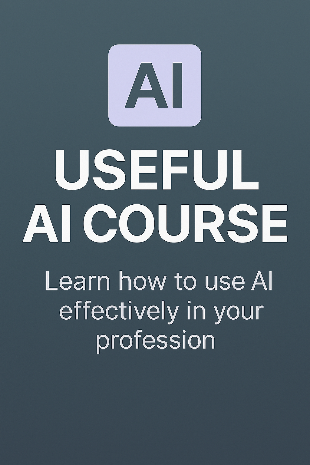 The Useful AI Course